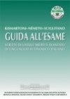 Kismartoni Katalin - N�meth Erzs�bet - Mariarosaria Sciglitano - Guida all'esame