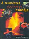 Michael Bright - David Burnie - Tamsin Constable - Paul Simons - A term�szet ezernyi csod�ja