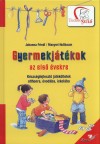 Johanna Friedl - Margret Nubbaum - Gyermekj�t�kok az els� �vekre