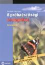 B�n S�ndor - Barta �gnes - 8 pr�ba�retts�gi biol�gi�b�l
