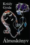 Kr�dy Gyula - �lmosk�nyv