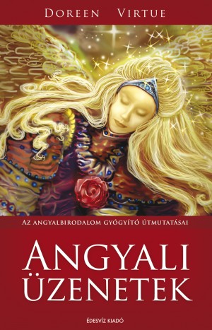 Dr. Doreen Virtue - Angyali �zenetek