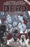 Robert Kirkman - The Walking Dead - �l�halottak 1. - Holtid�