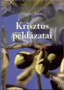 Ellen Gould White - Krisztus p�ld�zatai
