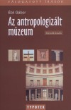 �bli G�bor - Az antropologiz�lt m�zeum