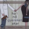 Dr. Csermely Gyula - Scherer P�ter - Ha 1 n� gyereket akar