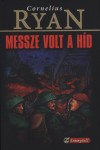 Cornelius Ryan - Messze volt a h�d