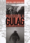 V�rdy B�la - V�rdy Husz�r �gnes - Magyarok a Gulag rabszolgat�boraiban