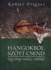 Kahler Frigyes - Hangokb�l sz�tt csend