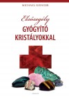Michael Gienger - Els�seg�ly gy�gy�t� krist�lyokkal
