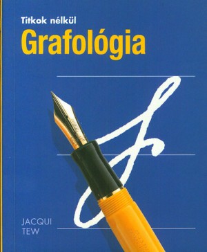 Jacqui Tew - Titkok n�lk�l - Grafol�gia