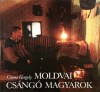 Csoma Gergely - Moldvai cs�ng� magyarok