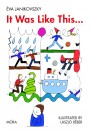 Janikovszky �va - It Was Like This...