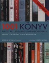 Peter(Szerk.) Boxall - 1001 k�nyv amit el kell olvasnod, miel�tt meghalsz