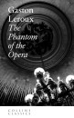 Gaston Leroux - The Phantom of the Opera