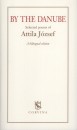J�zsef Attila - A dun�n�l - By the Danube
