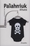 Chuck Palahniuk - Altat�