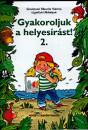 Gr�nitzn� Ribarits Val�ria - Ligetfalvi Mih�lyn� - Gyakoroljuk a helyes�r�st! 2.