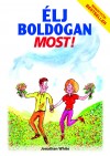 Jonathan White - �lj boldogan most!