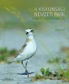 Kalot�s Zsolt - A Kiskuns�gi Nemzeti Park