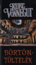 Kurt Vonnegut - B�rt�nt�ltel�k