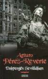 Arturo P�rez-Reverte - Dobperg�s Sevill�ban