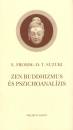 Daisetz Teitaro Suzuki - Erich Fromm - Zen buddhizmus �s pszichoanal�zis
