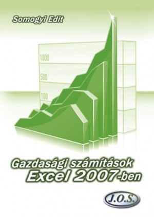 Somogyi Edit - Gazdas�gi sz�m�t�sok Excel 2007-ben