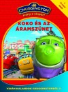 Sarah Ball - Di Redmond - Chuggington - Ir�ny a s�np�r! - Koko �s az �ramsz�net