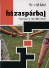 Arnold Mol - H�zasp�rbaj