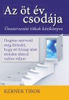 Kerner Tibor - Az �t �v csod�ja