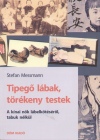 Stefan Messmann - Tipeg� l�bak, t�r�keny testek