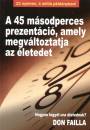 Don Failla - A 45 m�sodperces prezent�ci�, amely megv�ltoztatja az �letedet
