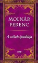 Moln�r Ferenc - A cs�kok �jszak�ja