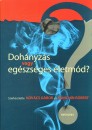 Kov�cs G�bor(Szerk.) - Manchin R�bert(Szerk.) - Doh�nyz�s vagy eg�szs�ges �letm�d?
