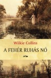 Wilkie Collins - A feh�r ruh�s n�