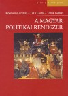 K�r�s�nyi Andr�s - T�th Csaba - Dr. T�r�k G�bor - A magyar politikai rendszer