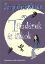 Jacqueline Wilson - T�nd�rek �s titkok