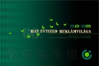 Szlanka Andr�s - Hat �vtized rekl�mvil�ga