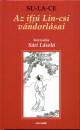 S�ri L�szl� - Su-La-Ce - Az ifj� Lin-csi v�ndorl�sai