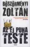 B�sz�rm�nyi Zolt�n - Az �j puha teste