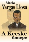 Mario Vargas Llosa - A Kecske �nnepe