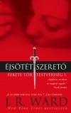J. R. WARD: �JS�T�T SZERET� - Fekete t�r testv�ris�g 1.