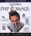 Lynn Beighley - Michael Morrison - Agyhull�m: PHP & MySQL