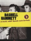 Dashiell Hammett - A f�rfi, akit Spade-nek h�vtak
