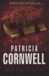 Patricia Cornwell - Holtak k�nyve