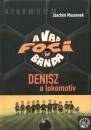 Joachim Masannek - Denisz, a lokomot�v