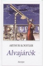 Arthur Koestler - Alvaj�r�k