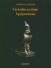 K�kosy L�szl� - Var�zsl�s az �kori Egyiptomban