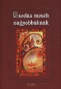 K�h�zyn� Fasching Anik�(�ssze�ll.) - Csod�s mes�k nagyobbaknak